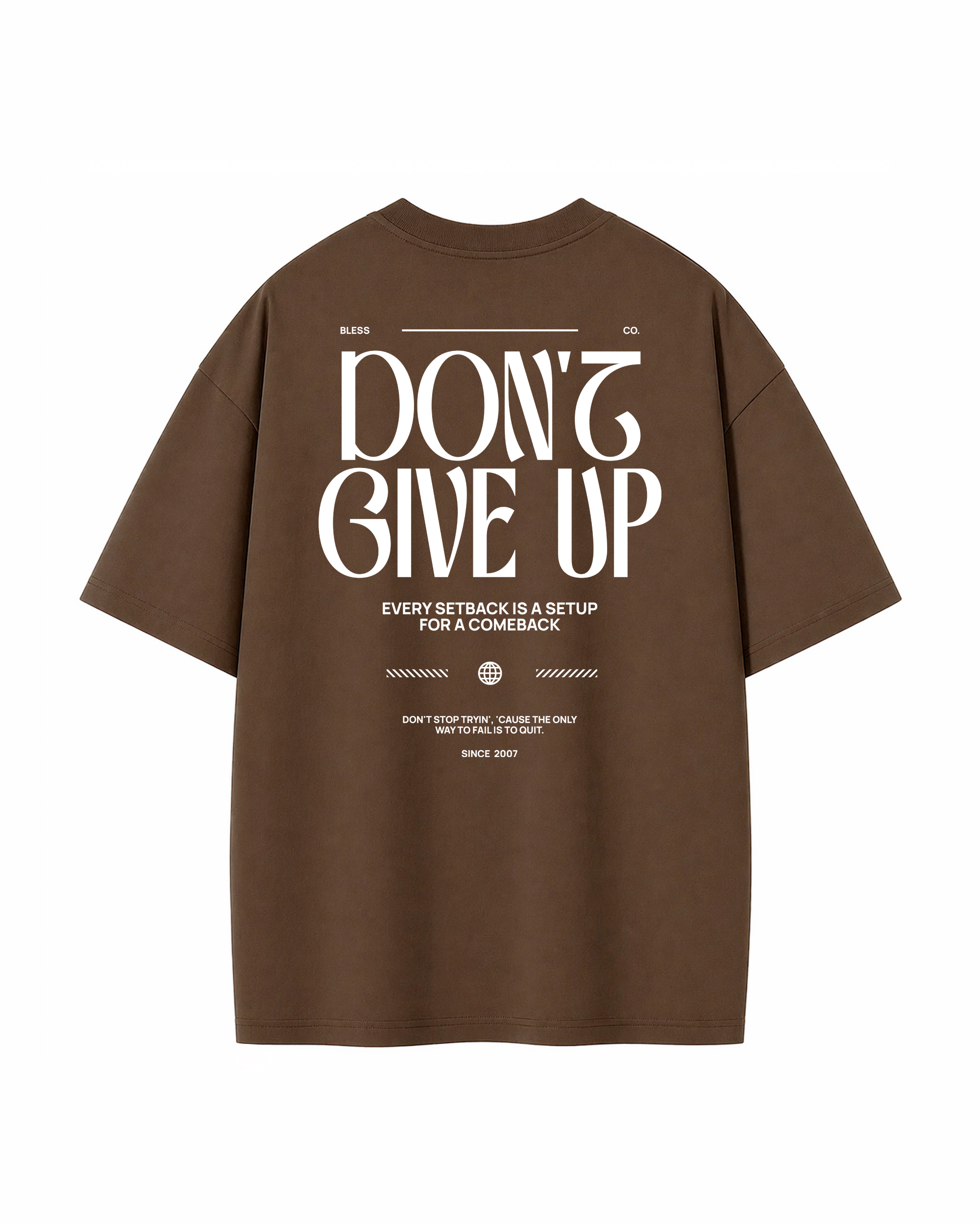 Don't Give Up Brown Oversized Tee back